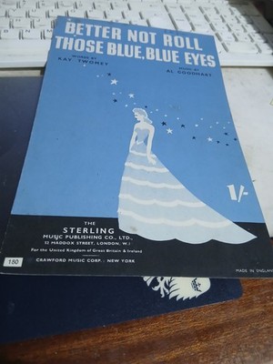 Noten ''Better Not Roll Those Blue, Blue Eyes'' von Kay Twomey & Al Goodhart