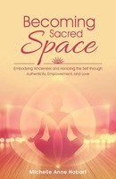 Becoming Sacred Space | Michelle Anne Hobart | Taschenbuch | Englisch | 2016