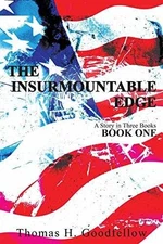 The Insurmountable Edge: Book One - Paperback, by Goodfellow Thomas - Good