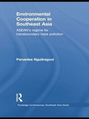 Environmental Cooperation in Southeast Asia: ASEAN's Regime for Trans-boundary H