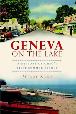 NEW The History Press Geneva on the Lake, OH 9781609494872 Brief History Trade P