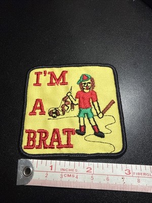Vintage Retro Novelty Patch I m A Brat Dog
