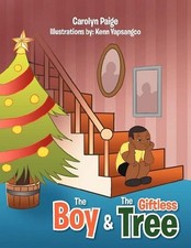 THE BOY & THE GIFTLESS TREE By Carolyn Paige **BRAND NEW**