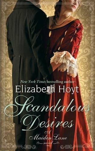 Scandalous Desires: Number 3 in series (Maiden Lane)-Elizabeth Hoyt