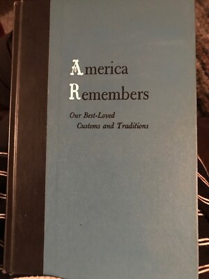 America Remembers Our Best Loved Customs & Traditions Rapport 1956 HB USED