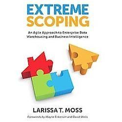 Extreme Scoping: An Agile Approach to Enterprise Data Warehousing and...