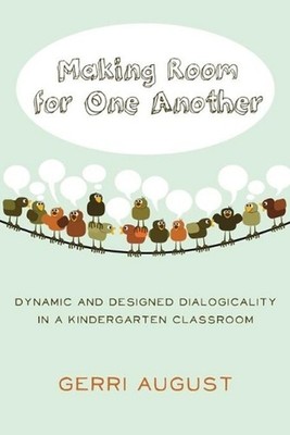 Making Room for One Another: Dynamic and Designed Dialogicality in a Kindergarte