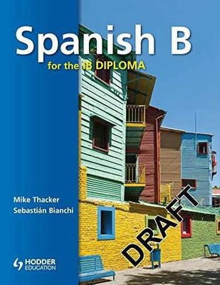 Spanish B for the IB - Paperback, by Mike Thacker; Sebastian - Acceptable
