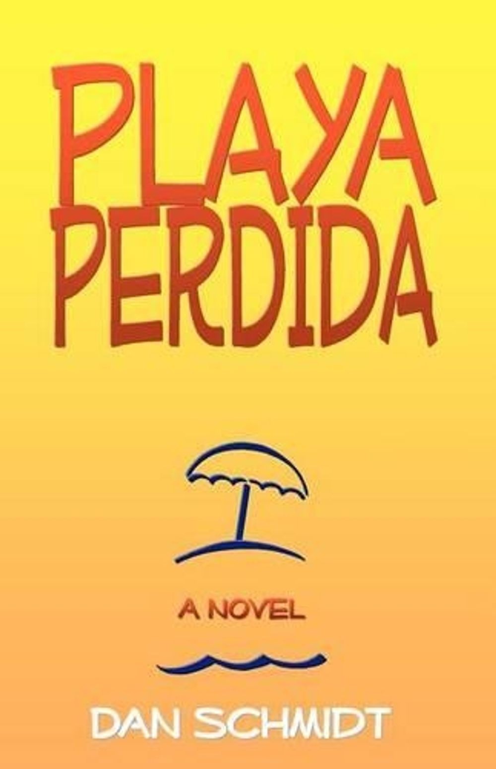 Playa Perdida by Dan Schmidt (English) Paperback Book