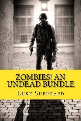 Zombies! An Undead Bundle by Luke Shephard (English) Paperback Book