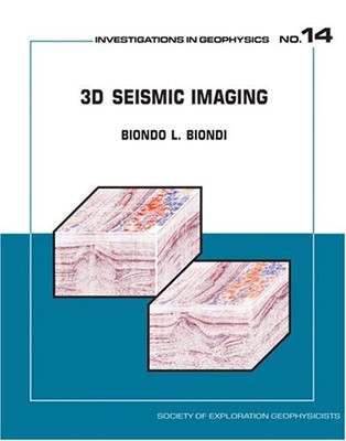 3D Seismic Imaging: Three Dimensional Seismic Imaging (Investiga