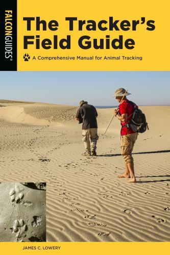 Tracker's Field Guide : A Comprehensive Manual for Animal Tracking by James ...