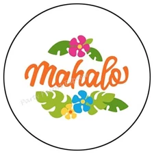 MAHALO THANK YOU LUAU ENVELOPE SEALS LABELS STICKERS PARTY FAVORS