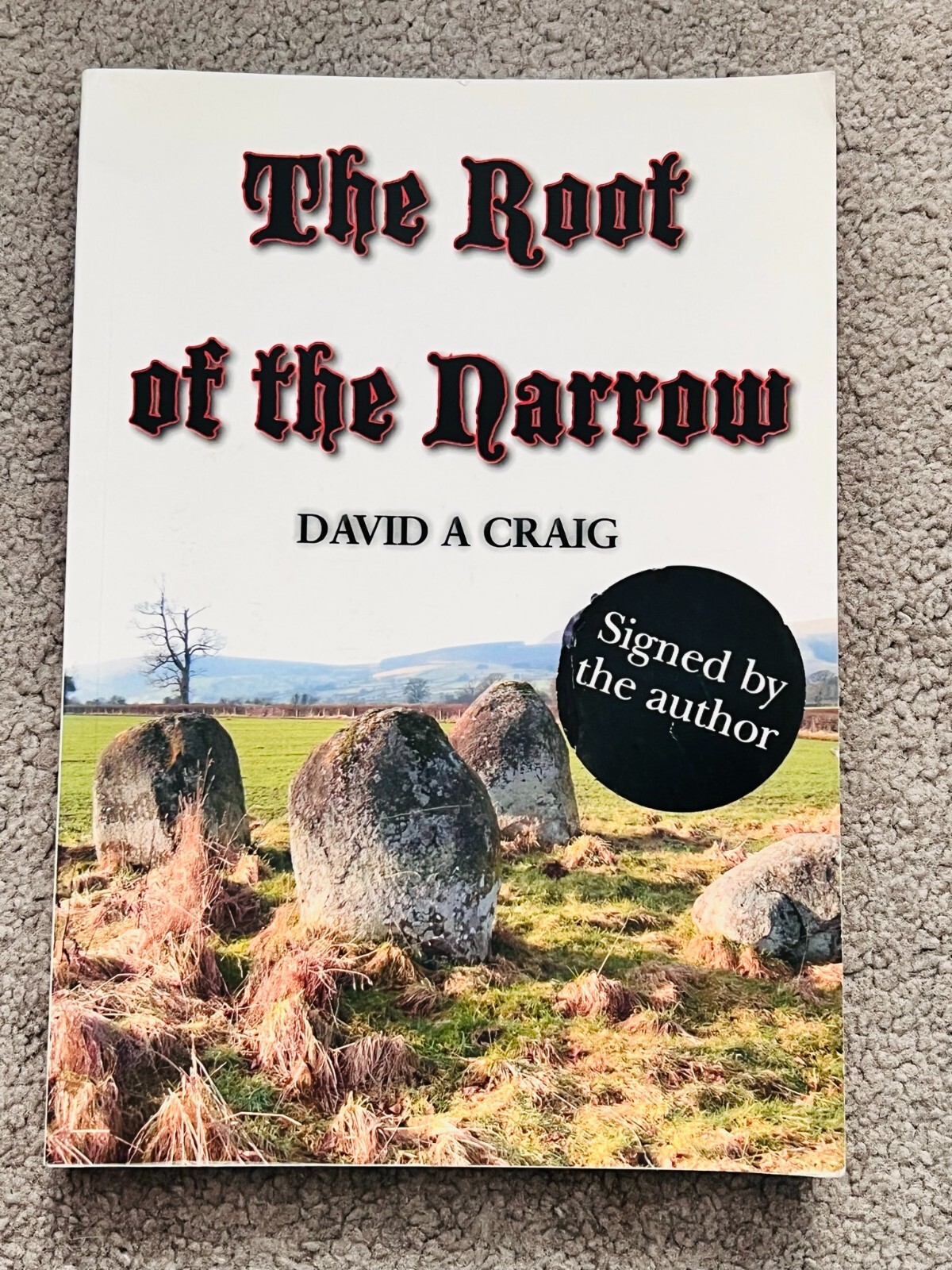 THE ROOT OF THE NARROW by DAVID A CRAIG - signed by the author (SB961)