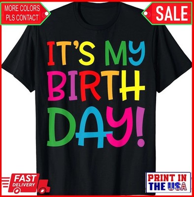 It's My Birthday Birthday Celebration Gift Unisex T-Shirt