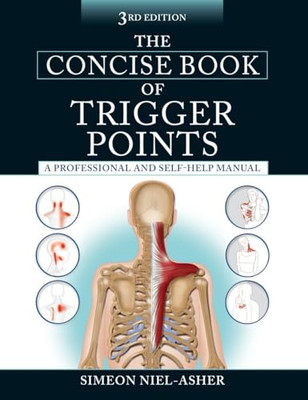 The Concise Book of Trigger Points, Third Edition - Paperback NEW NielAsher, Sim