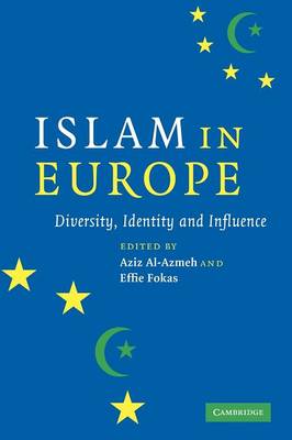 Islam in Europe Diversity, Identity and Influence Al-Azmeh Fokas Paperback