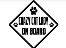 Crazy Cat Lady On Board Car Truck RV Decal Sticker Pet