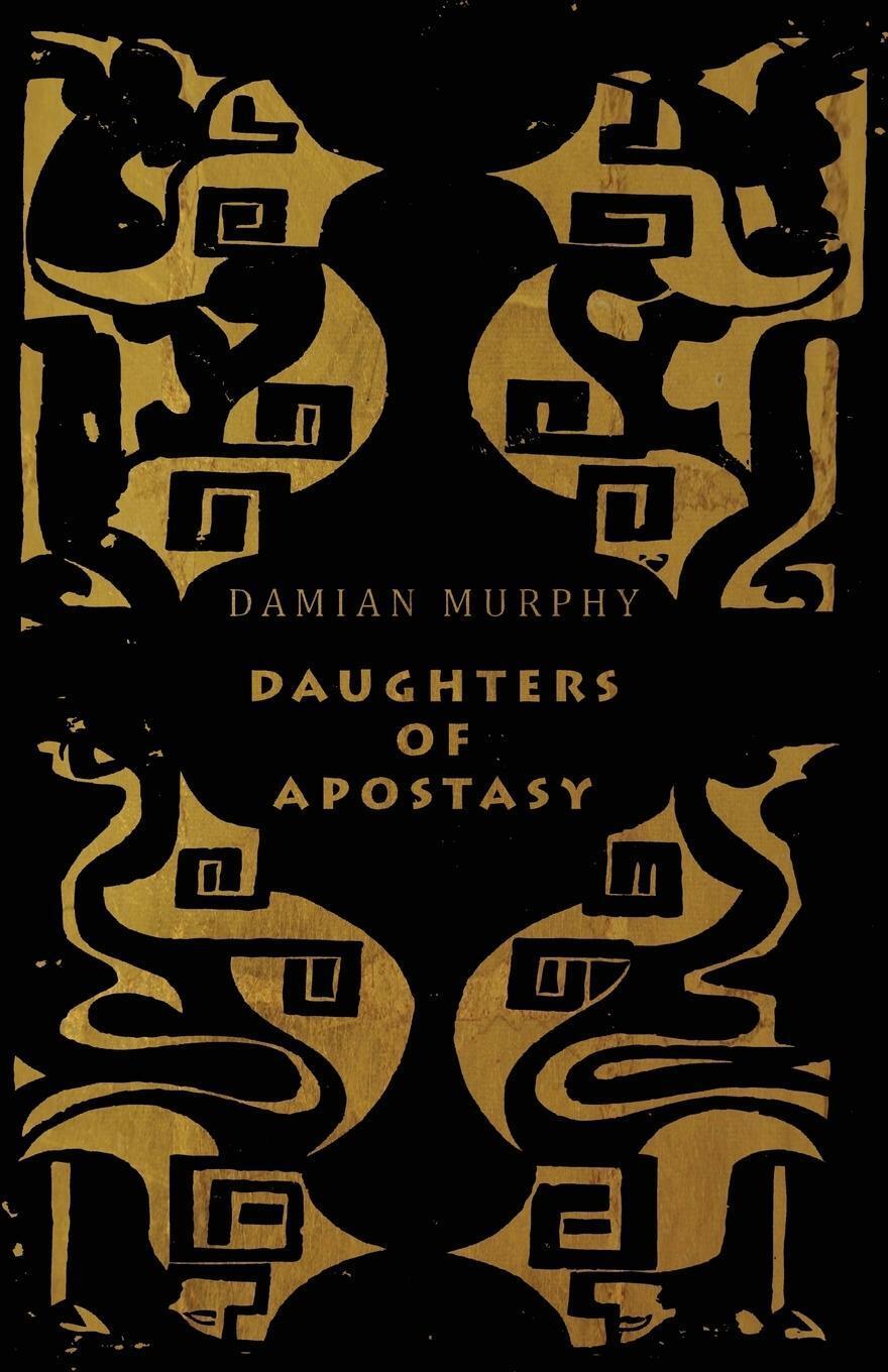 Thumbnail - Damian Murphy | Daughters Of Apostasy | Taschenbuch | Englisch (2017)