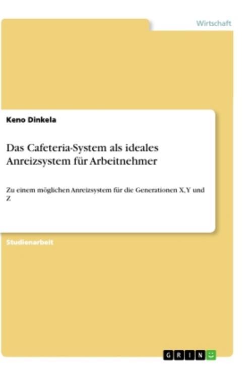 Das Cafeteria-system Als Ideales Anreizsystem Für Arbeitnehmer Keno