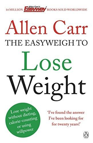 Allen Carr's Easyweigh to Lose Weight: The revolutionary... - Carr, Allen