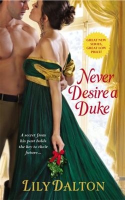 Never Desire a Duke Mass Market Paperbound Lily Dalton