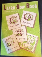 Vintage 1941 "Learn How To" 170, Crochet, Knitting, Embroidery, Tatting. 
