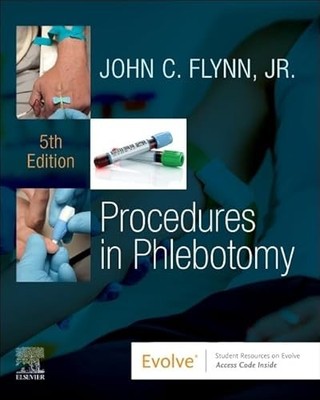 Procedures in Phlebotomy by John C. Flynn Jr. and John C. Flynn (2023, Trade ...