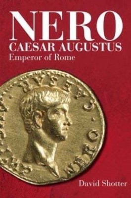 Shotter, David : Nero Caesar Augustus: Emperor of Rome FREE Shipping, Save £s