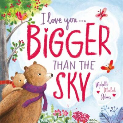 I Love You . . . Bigger Than the Sky by 