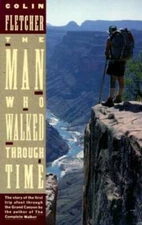 The Man Who Walked Through Time: The Story of the First Trip Afoot Throug - GOOD