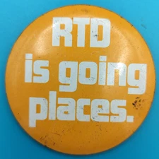 RTD Is Going Places Vintage Pin Button Pinback