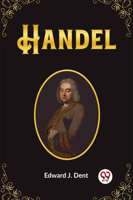Handel (Edition2023) by Edward J Dent (Paperback Book)