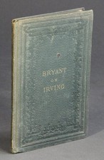 William Cullen Bryant / discourse on the life character and genius 1st ed 1860