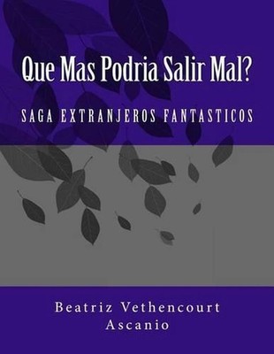 Que Mas Podria Salir Mal? by Beatriz Eugenia Vethencourt (Spanish) Paperback Boo
