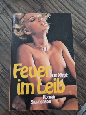 Feuer im Leib - MIROIR Jean - 1979 1. Auflage