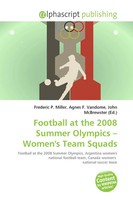 Frederic P. Miller (U. A.) | Football At The 2008 Summer Olympics - Women's...