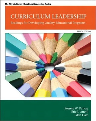 Curriculum Leadership: Readings for Developing Quality Educational Programs ...