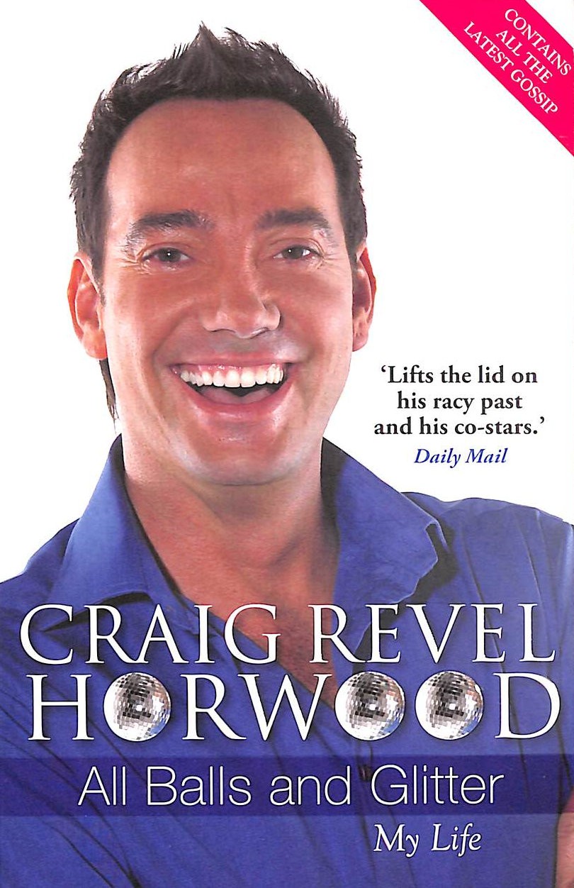 All Balls and Glitter: My Life by Revel-Horwood, Craig