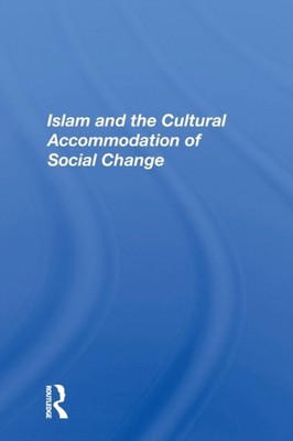 Tibi - Islam And The Cultural Accommodation Of Social Change - paperba - X555z