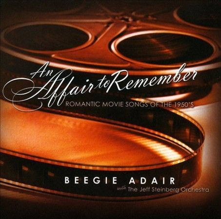 An Affair To Remember: Romantic Movie Songs Of The 1950's - Beegie Adair (2012) - Picture 1 of 1
