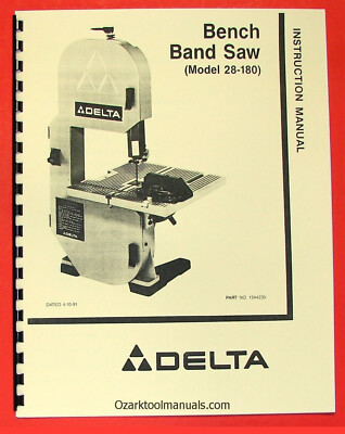 DELTA 28-180 8'' Bench Wood Band Saw Owners Instruction & Parts Manual 0204