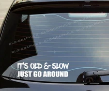 (2) It's Old & Slow Go Around Sticker Decal truck car bumper window SUV JDM