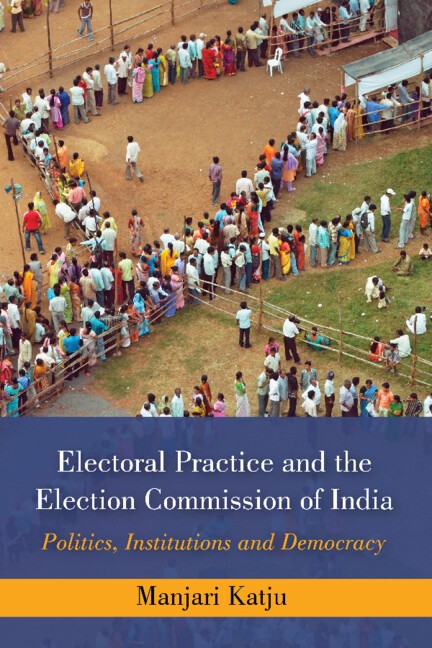 Electoral Practice and the Election Commission of India Katju Hardback