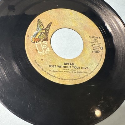 BREAD - LOST WITHOUT YOUR LOVE / CHANGE OF HEART 45rpm 7  Vinyl Record