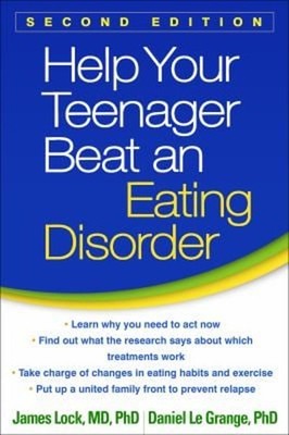Help Your Teenager Beat an Eating Disorder James, Le Grange, Dani