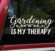 Gardening is My Therapy Vinyl Decal - Flowers Plants Garden - Die Cut Sticker
