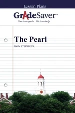 GradeSaver (TM) Lesson Plans: The Pearl