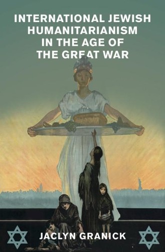 International Jewish Humanitarianism in the Age of the Great ... - 9781108495028