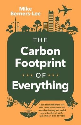 The Carbon Footprint of Everything Paperback Mike Berners-Lee
